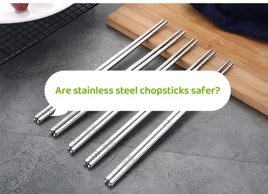 Are Stainless Steel Chopsticks Safer?