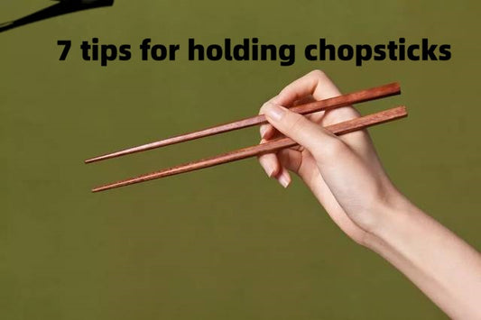 7 Tips For Holding Chopsticks