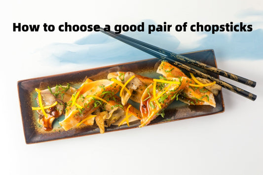 How To Choose A Good Pair Of Chopsticks